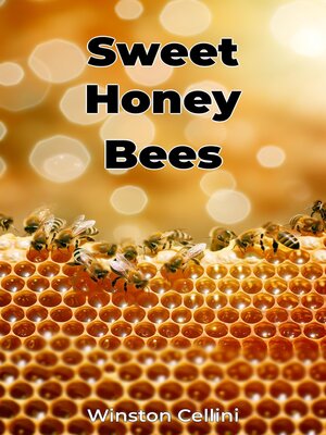 cover image of Sweet Honey Bees